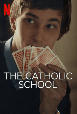 The Catholic School - Netflix (2021) โรงเรียนคาทอลิก