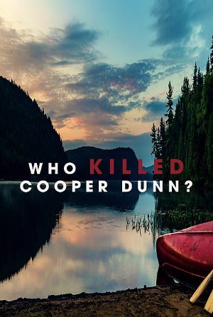 Who Killed Cooper Dunn- (2022) ใครฆ่าคูเปอร์ดันน์